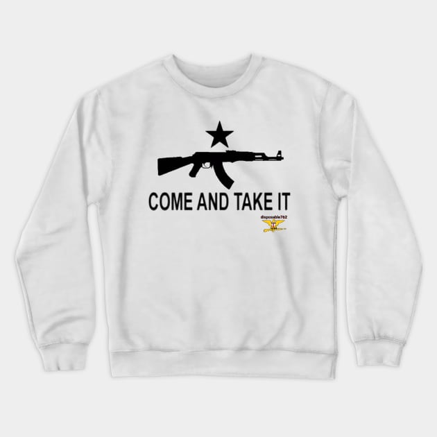 Come and take it Ak47 Crewneck Sweatshirt by disposable762